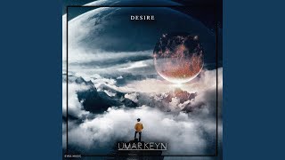 Desire - Umar Keyn