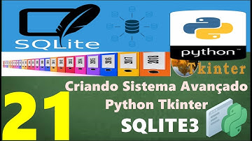 Curso Programação - Criando Sistema Avançado Em Python Tkinter Sqlite3 - 21