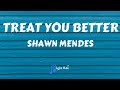 download Shawn Mendes - Treat You Better (Lyrics) - Lyrics Music download Shawn Mendes - Treat You Better (Lyrics) - Lyrics Music