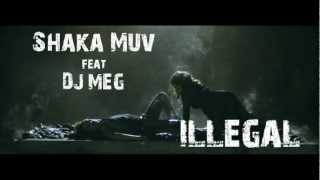 Shaka Muv feat. DJ MEG - Illegal [ Video teaser HD] Resimi