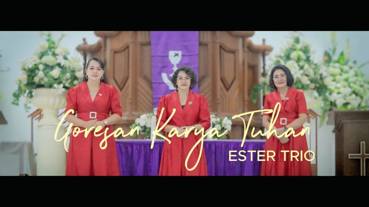 pop rohani terbaru GORESAN KARYA TUHAN   ESTER TRIO