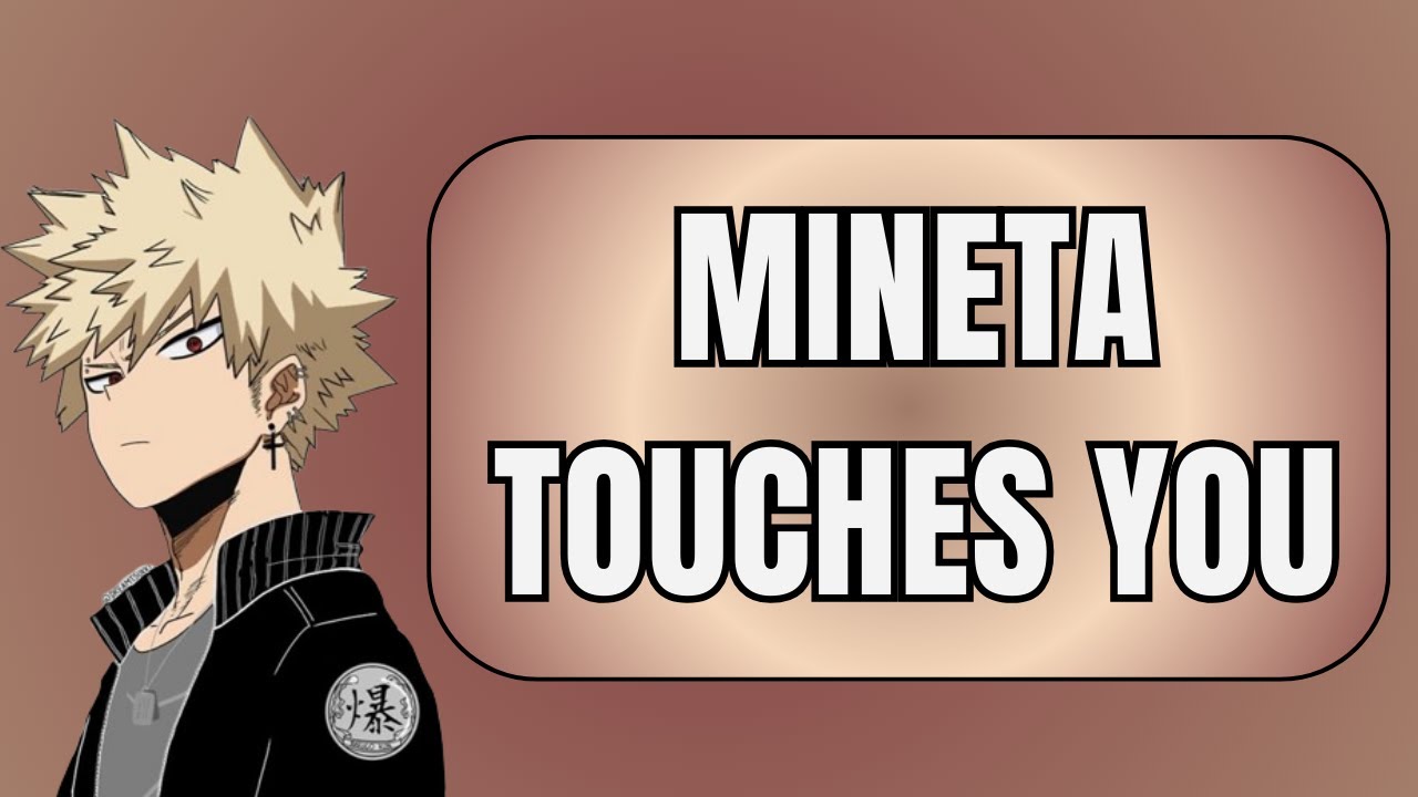 Mineta touches you - Bakugou x listener