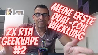 Geekvape ZX RTA #2 - My first dual coil build, did I do everything right?