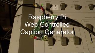 Famous Raspberry Pi Web-Controlled Caption Generator Profile