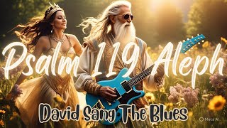 Statute Steady Blues – Psalm 119 Aleph | Deep Blues of God's Law