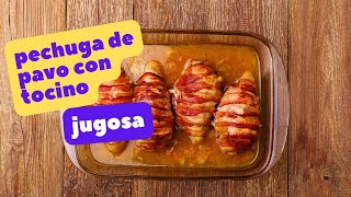 Pechuga de Pavo al Horno Jugosa con Tocino (Bacon) | The Frugal Chef en Español