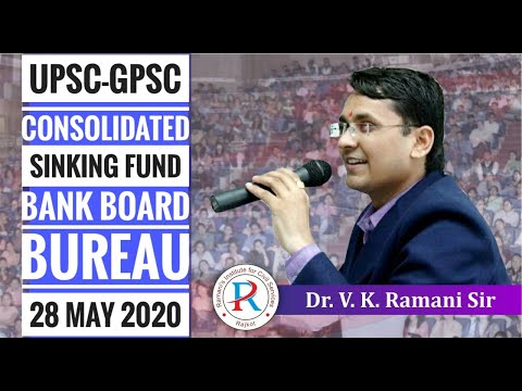 CONSOLIDATED SINKING FUND | BANK BOARD BUREAU | DAILY CURRENT AFFAIRS,28 MAY 2020 | DR.V.K.RAMANI