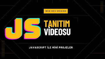 JavaScript ile Küçük Projeler Tanıtım Videosu