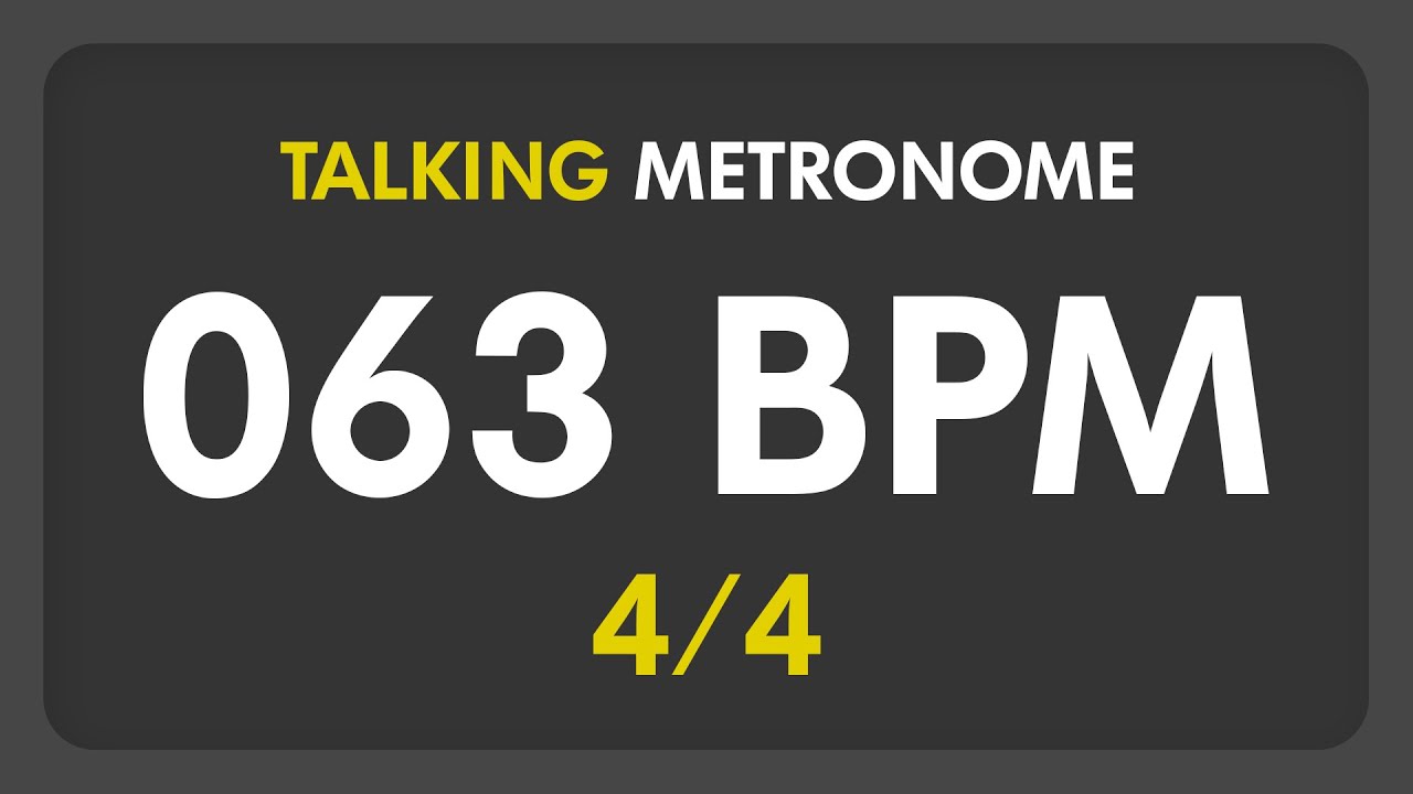 63 BPM Talking Metronome (4/4) YouTube