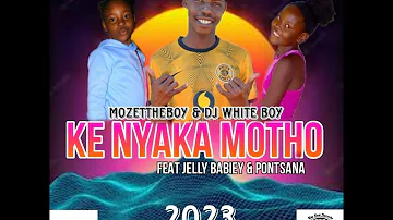 Mozet The Boy -Kenyaka Motho Ft Jelly Babeiiy ,Pontsana and DJ White Boy