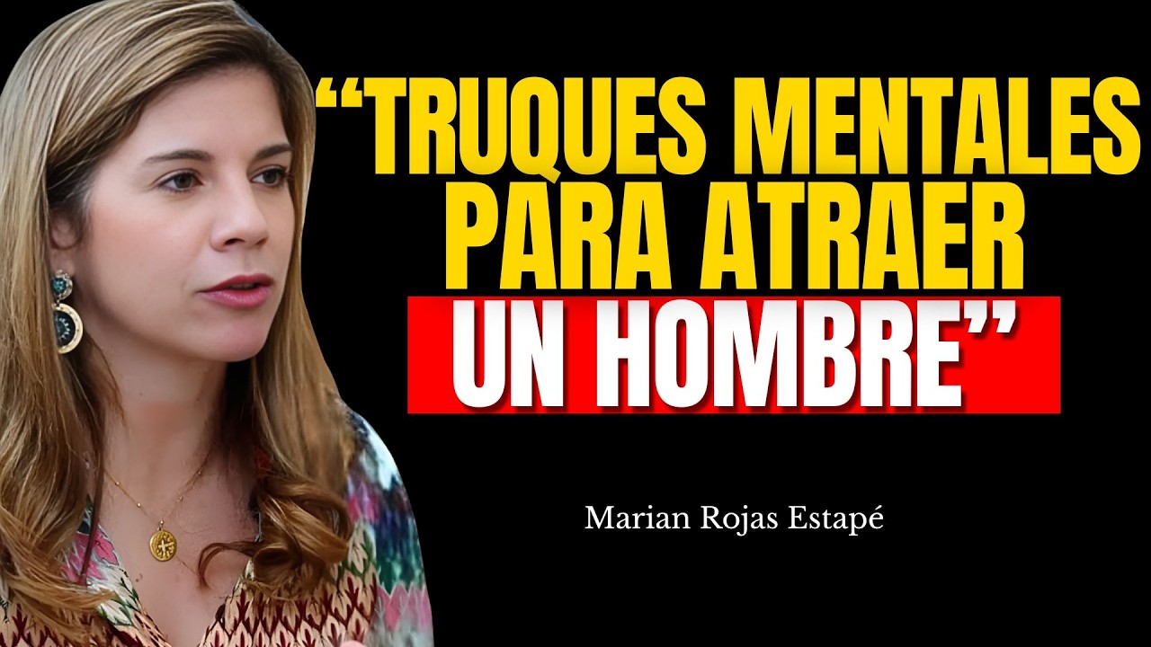5 TRUCOS MENTALES PARA ATRAER A UN HOMBRE | Marian Rojas Estapé