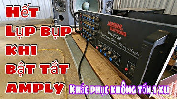 Loa nổ lụp bụp khi bật tắt amply xử lý ngay kẻo hỏng loa xử lý không tốn 1 xu #22 | Mẹo Vặt TV
