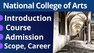 NCA Introduction | NCA Course, Admission, Fee Structure | National College of Arts
