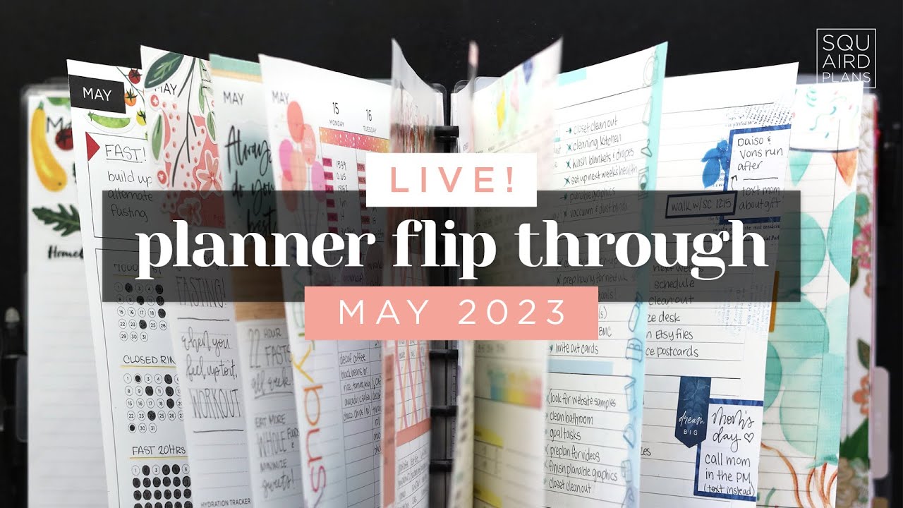 LIVE! MAY 2023 PLANNER FLIP THROUGH :: COMPLETED PAGES OF MY HAPPY ...