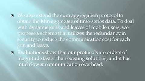 2014 IEEE NETWORK SECURITY Efficient and Privacy Aware Data Aggregation in Mobile Sensing