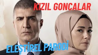 Kizil Goncalar Dizi-Eleşti̇relparodi̇ızılgoncalar