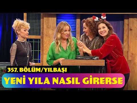 Yeni Yıla Nasıl Girerse | 357. Bölüm (Yılbaşı Özel - 2024)