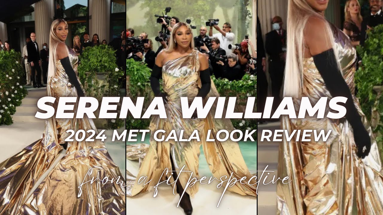 2024 Met Gala looks: Serena Williams Dress Review from a fit perspective