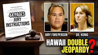 44 Pages of Jury Confusion: Did Hawaii Just Trigger DOUBLE JEOPARDY for Dr. Konig? 🚨