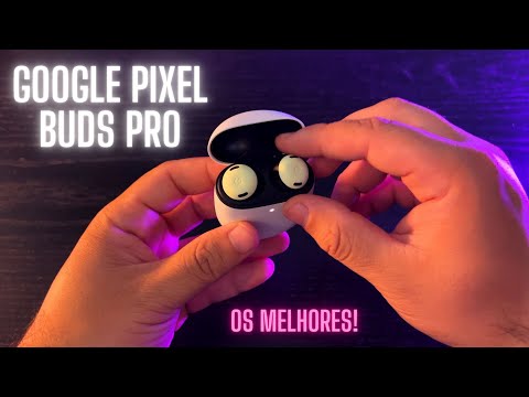 Google Pixel Buds Pro, OS MELHORES FONES INTRA QUE JÁ USEI!