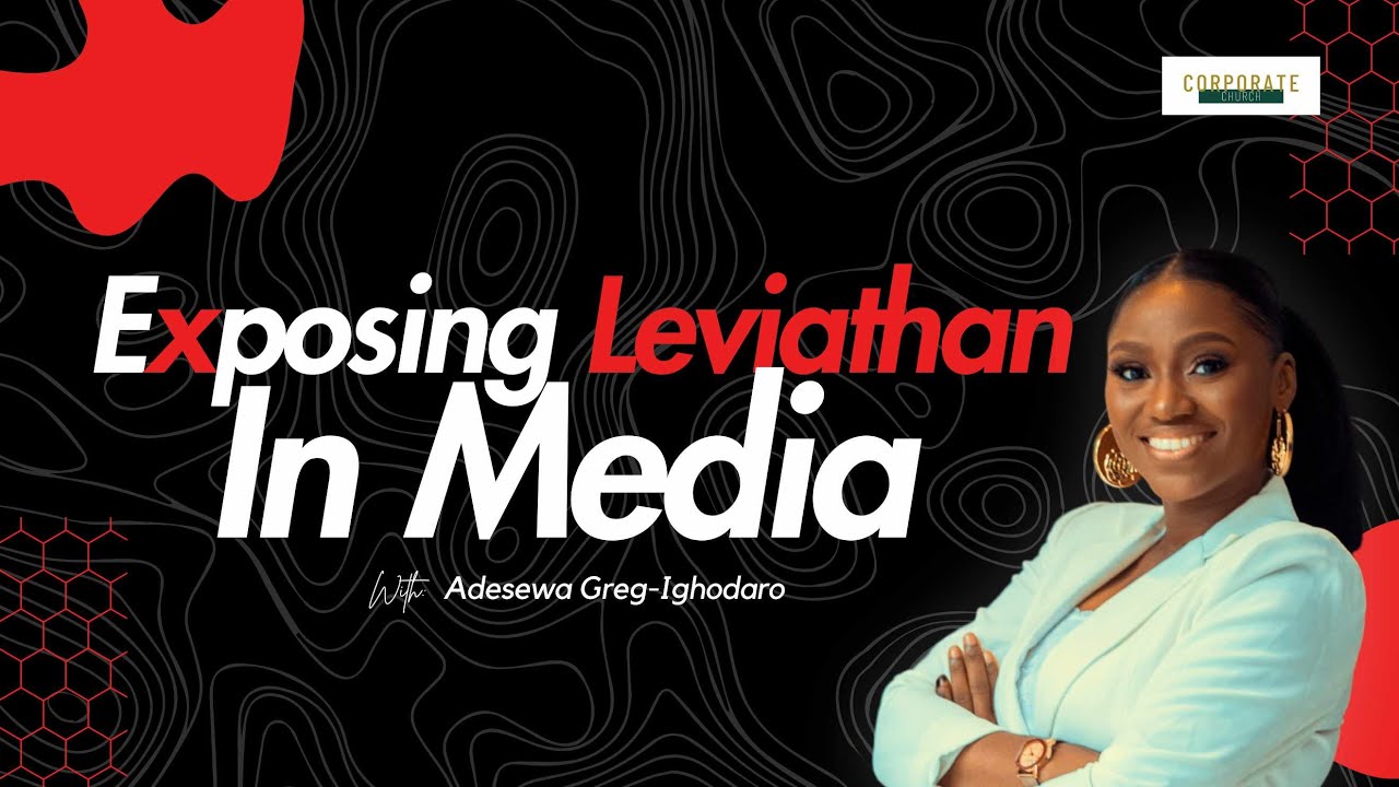 Exposing Leviathan In Media | Masterclass | Adesewa Greg-Ighodaro