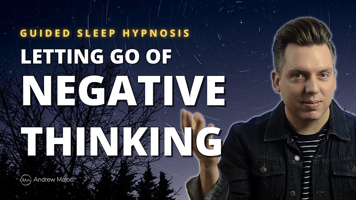 Sleep Hypnosis For Negative Thinking | Develop A Positive Mental Attitude