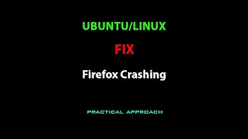 LINUX FIX: Firefox Crashing