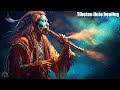 Stop thinking too much | Tibetan flute healing | Frequency 528 Hz - Eliminate stress and anxiety