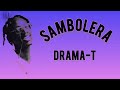 Drama T Sambolera Instrumental Lyrics Video