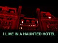 I live in a haunted hotel dont watch in the dark