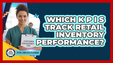Which KPIs Track Retail Inventory Performance?