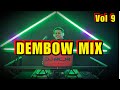 Dembow mix vol 9 djmcjr tv  lo mejor del dembow