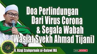 Doa Perlindungan Dari Virus Corona & Segala Wabah (Wasiat Syekh Ahmad Tijani)
