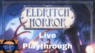 Elidritch Horror Live Play with Colin