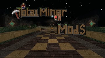 Total Miner: How To Download Mods.