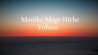 Manike Mage Hithe -_- Lyrics [] Yohani, Satheeshan, Chamath Sangeeth