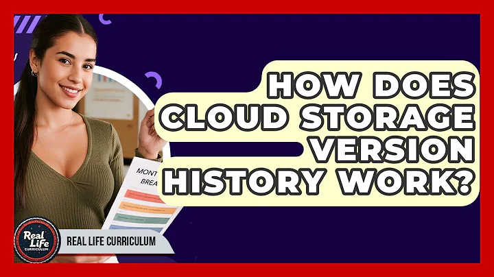 How Does Cloud Storage Version History Work? - Real Life Curriculum
