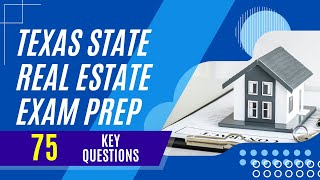 Texas State Real Estate Exam Prep (75 Key Questions)