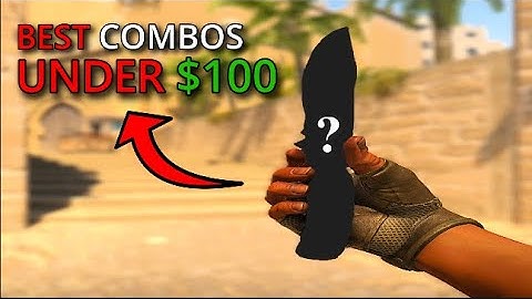 BEST COMBOS UNDER $100 (CS2 KNIFE/GLOVE COMBOS)