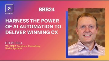 Steve Bell at Beyond Boundaries 2024 on Harness the Power of AI Automation to deliver wining CX