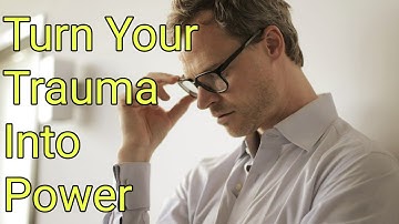 Turn Your Trauma Into Power | How to Transform Pain Into Strength (Motivational)