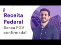 Concurso Receita Federal: Banca FGV confirmada!