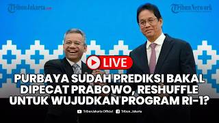 🔴LIVE Purbaya Sudah Prediksi Bakal Dipecat Prabowo hingga Reshuffle untuk Wujudkan Program Presiden?