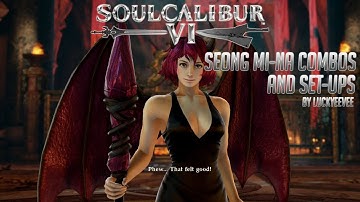 SOULCALIBUR VI SEONG MINA combos and set-ups