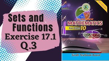 Exercise 17.1 ~ Q.3 ~ Sets & Funtions for Class 10th (Matric)