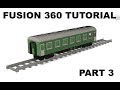 Design your own train car in Fusion 360 for 3D-printing - Part 3 of 7