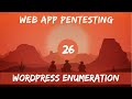 WebApp Pentesting - 26 Enumerating Wordpress with WPScan