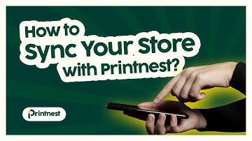 How to Sync Your Store with Printnest | Easy Integration Guide