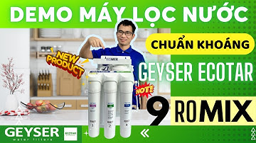 Demo máy lọc nước CHUẨN KHOÁNG Geyser Ecotar 9 ROMIX