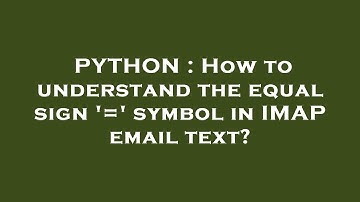 PYTHON : How to understand the equal sign 